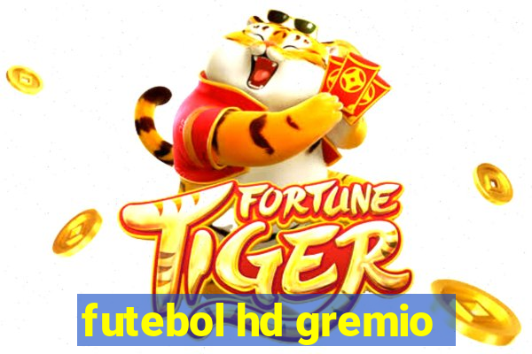 futebol hd gremio